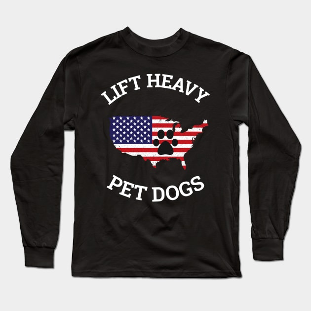 LIFT HEAVY PET DOGS Long Sleeve T-Shirt by Hunter_c4 "Click here to uncover more designs"